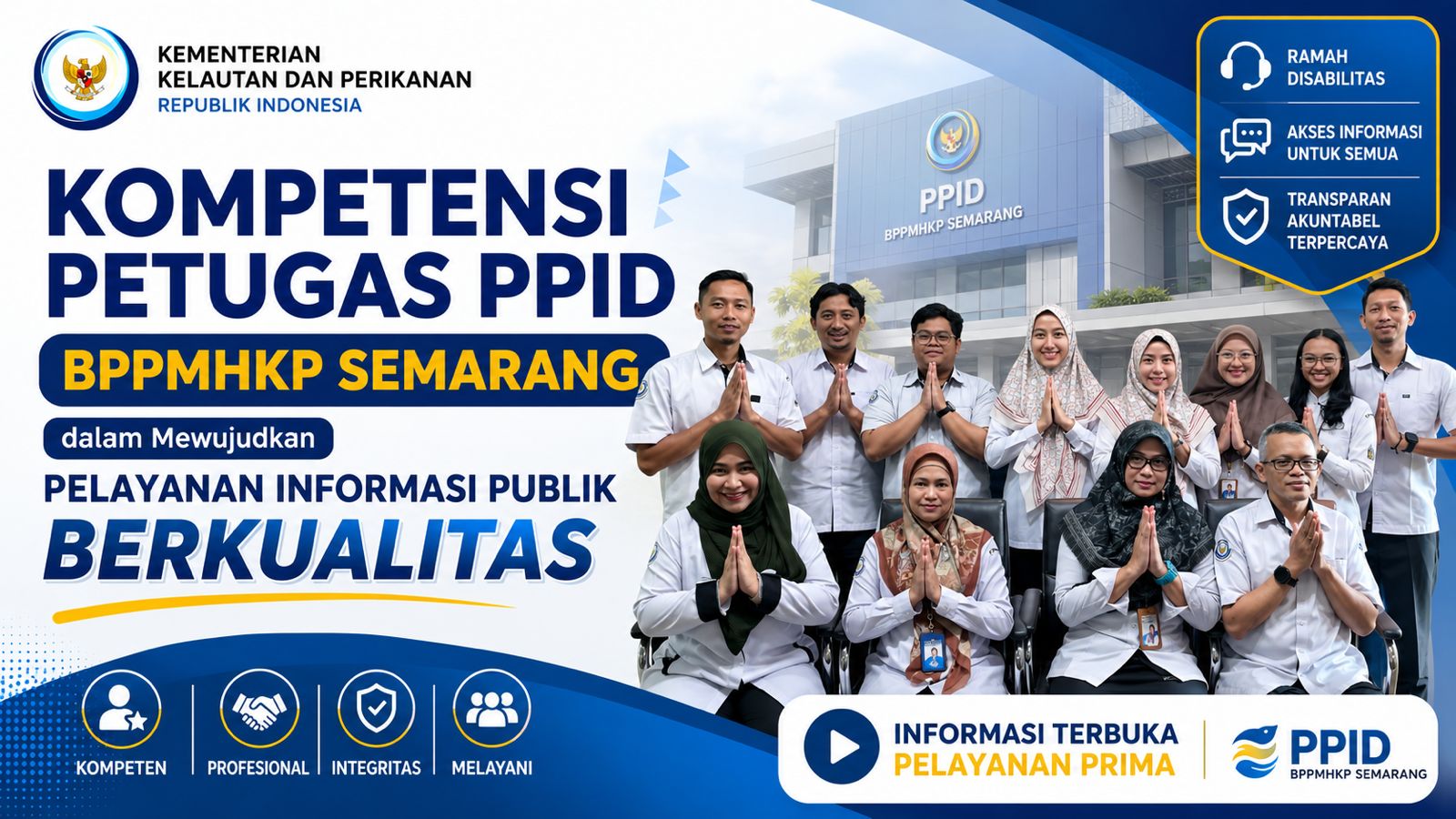 Kecakapan Petugas Layanan Informasi Publik BPPMHKP Semarang