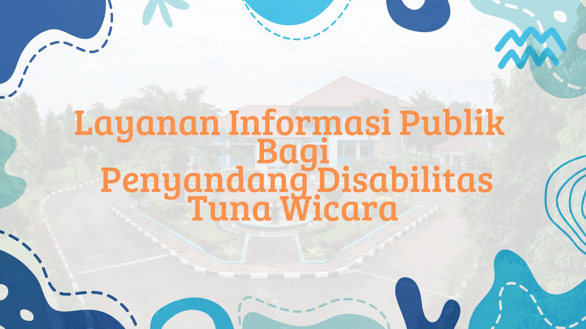 Layanan Informasi Publik Bagi Penyandang Disabilitas Tuna Wicara