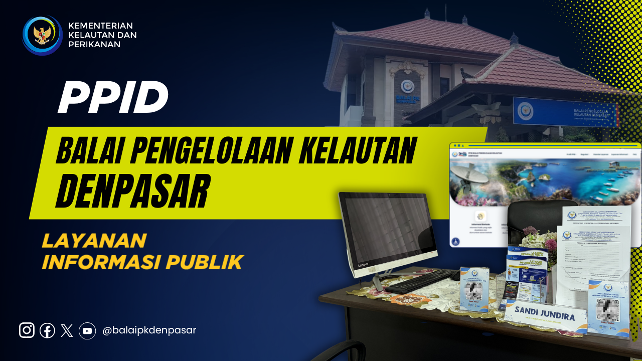 Layanan Informasi Publik - PPID Balai Pengelolaan Kelautan Denpasar