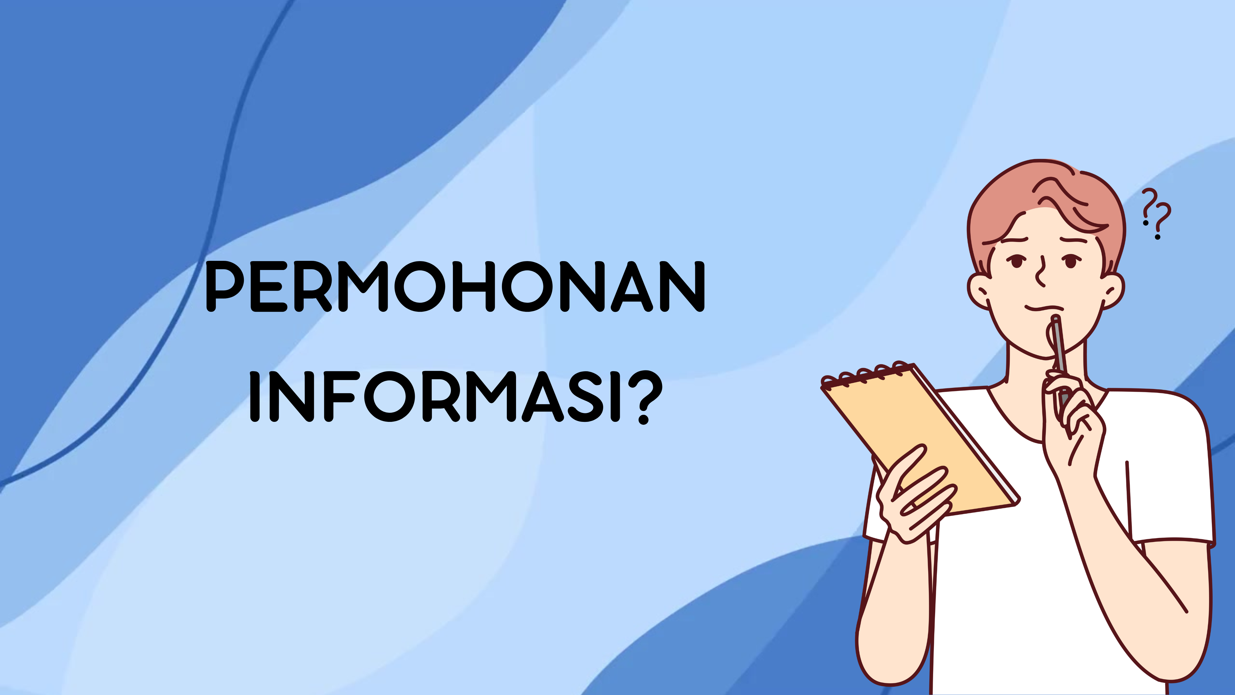 Mekanisme Permohonan Informasi