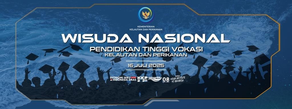WISUDA NASIONAL SATUAN PENDIDIKAN TINGGI VOKASI KEMENTERIAN KELAUTAN DAN PERIKANAN
