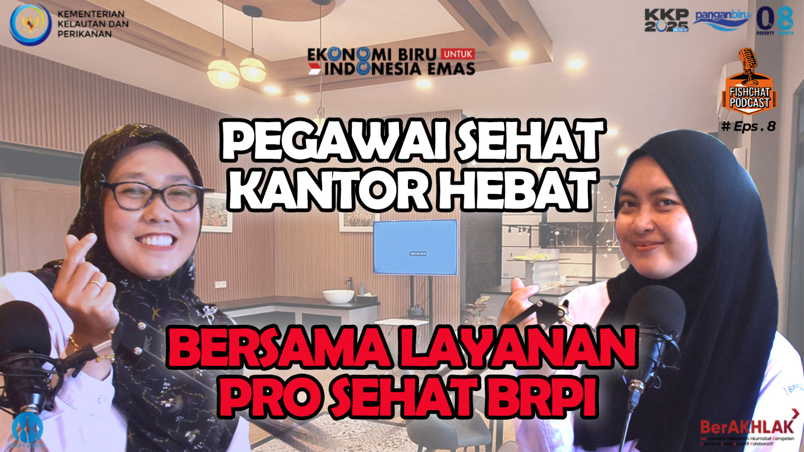 Podcast FishChat Episode 10 Pegawai Sehat, Kantor Hebat Bersama Layanan Pro Sehat BRPI