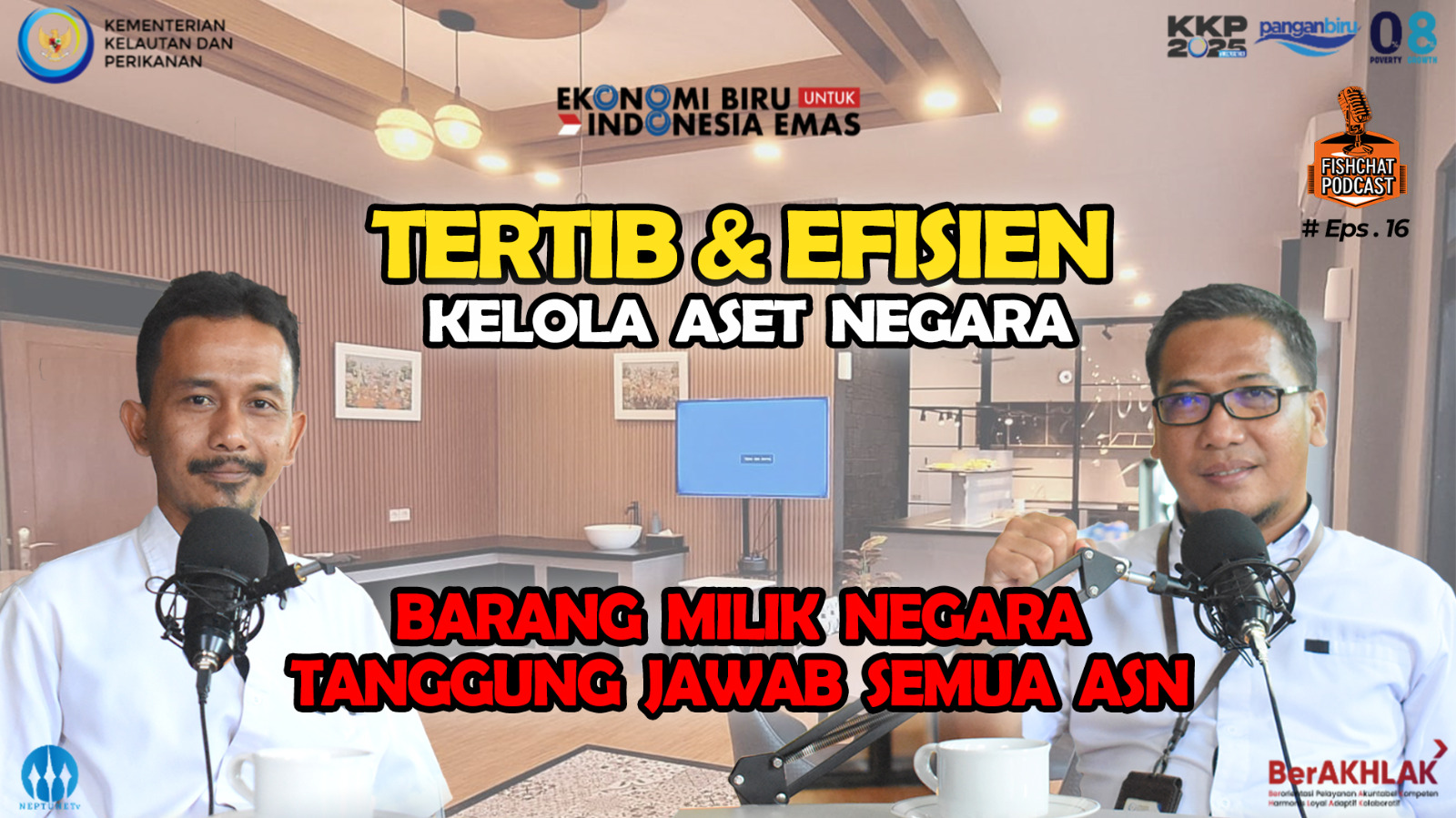 Podcast FishChat Episode 17 Tertib dan Efisien Kelola Aset Negara, Barang Milik Negara Tanggung Jawab Semua ASN