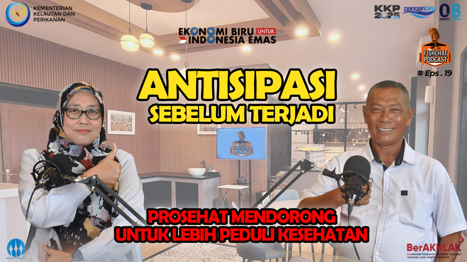 Podcast FishChat Episode 19 Antisipasi Sebelum Terjadi, ProSehat Mendorong Untuk Lebih Peduli Kesehatan