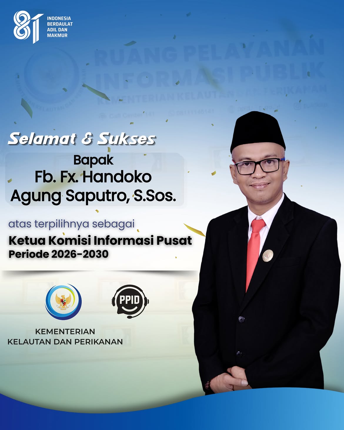 Selamat dan Sukses kepada Bapak Handoko Agung Saputro atas terpilihnya sebagai Ketua Komisi Informasi Pusat Periode 2026 sd 2030