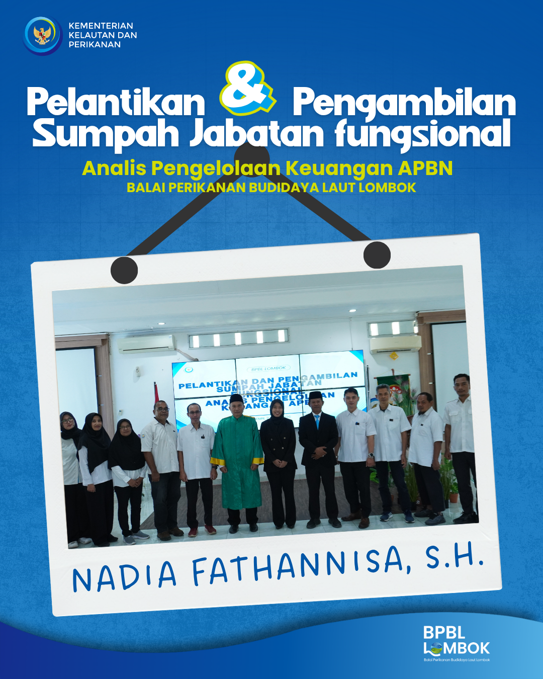 Pelantikan dan Pengambilan Sumpah Jabatan fungsional Analis Pengelolaan Keuangan APBN Balai Perikanan Budidaya Laut Lombok