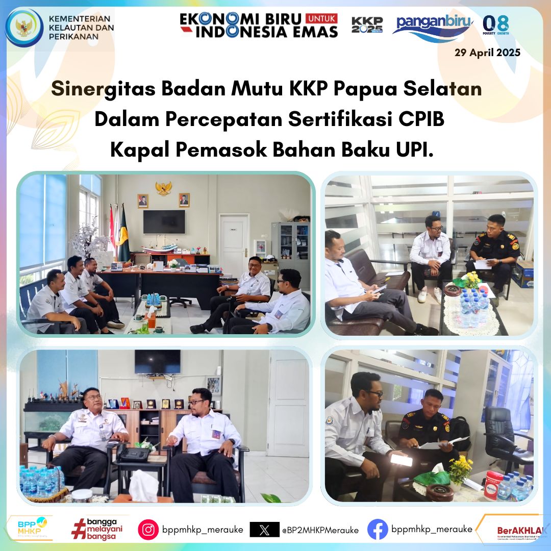 Sinergitas Badan Mutu KKP Papua Selatan dalam Percepatan Sertifikasi CPIB diatas Kapal Pemasok Bahan Baku UPI
