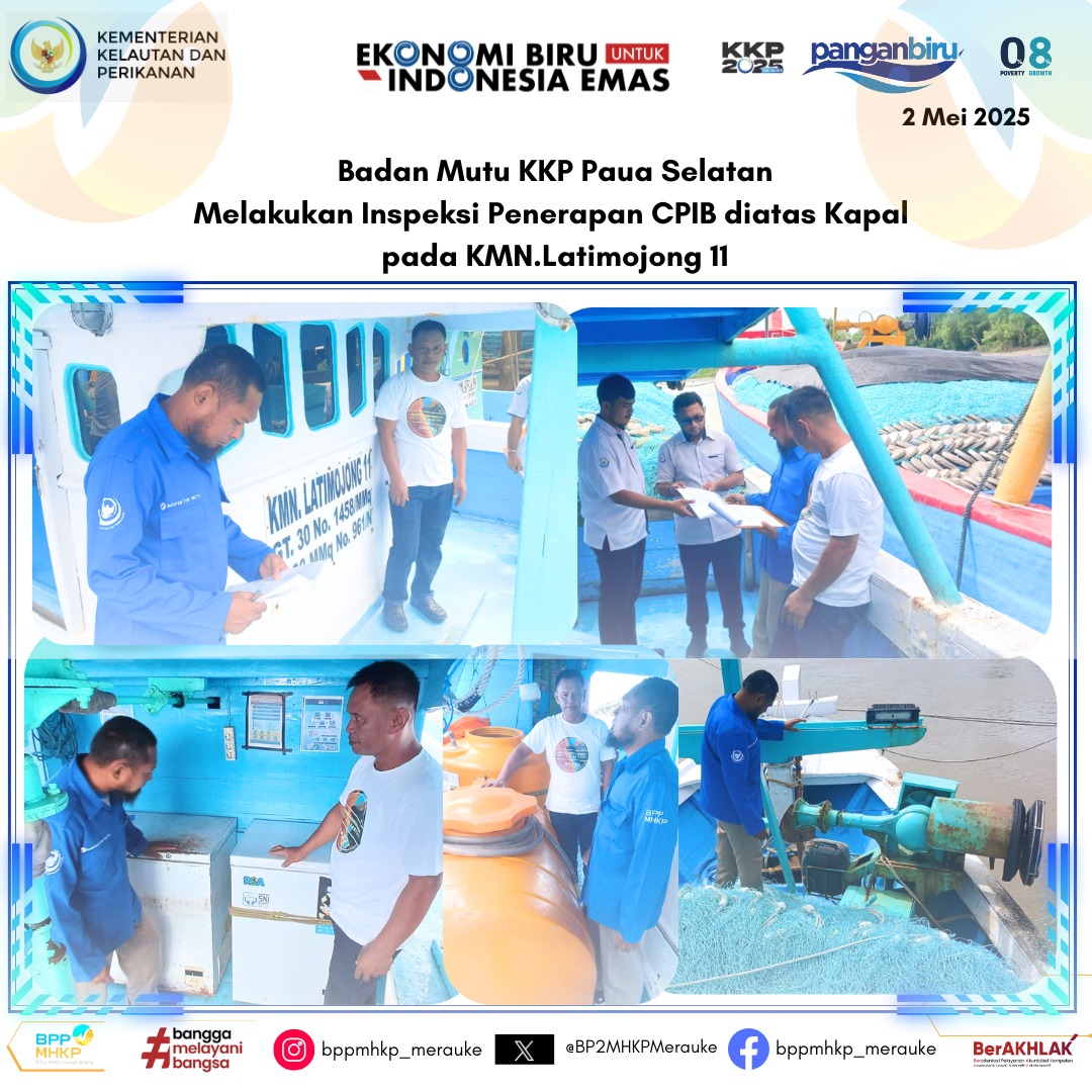 Badan Mutu KKP Papua Selatan melakukan Inspeksi penerapan Cara Penanganan Ikan yang Baik (CPIB) di atas kapal KMN. Latimojong 11.