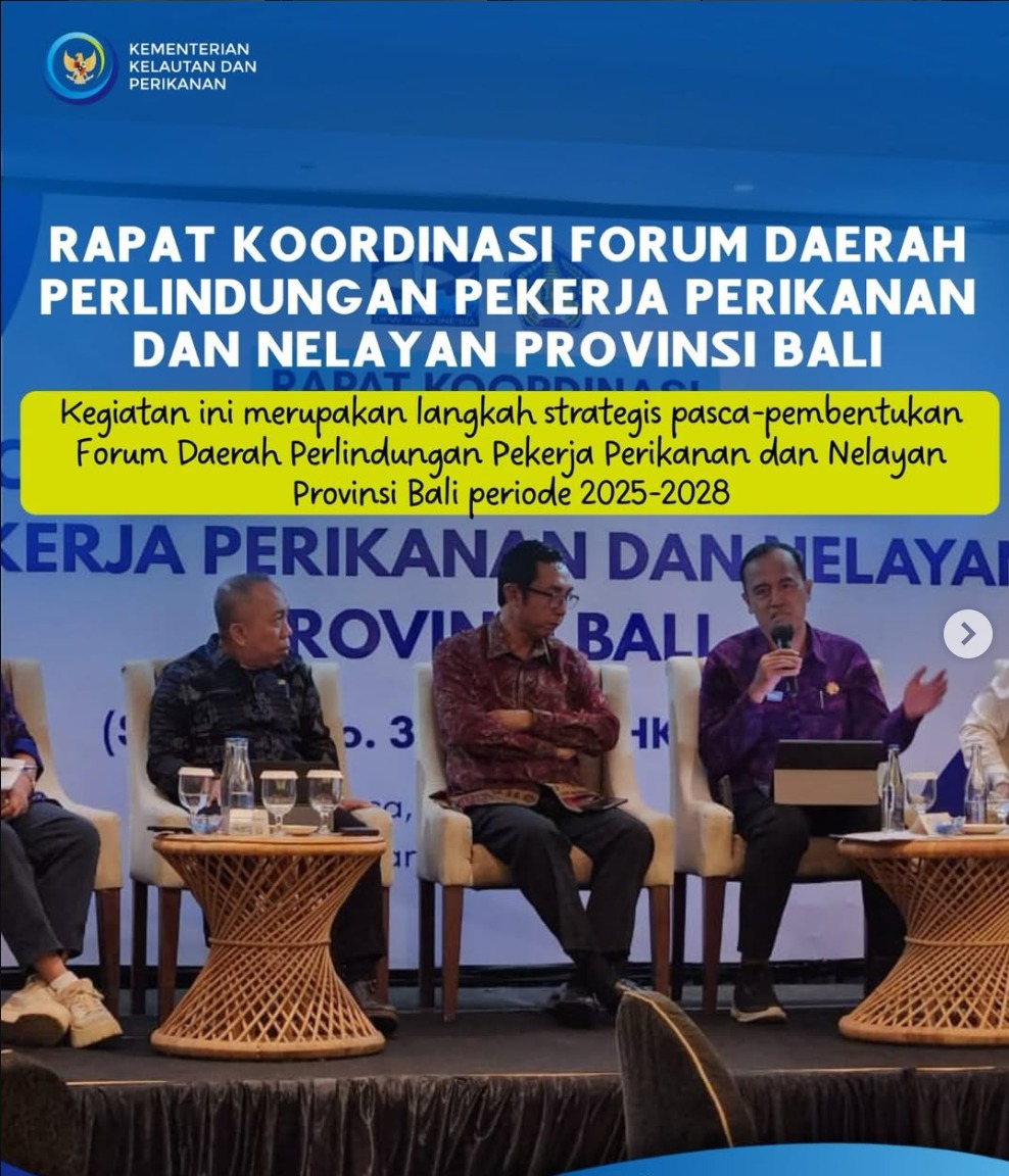RAPAT KOORDINASI FORUM DAERAH PERLINDUNGAN PEKERJA PERIKANAN DAN NELAYAN PROVINSI BALI