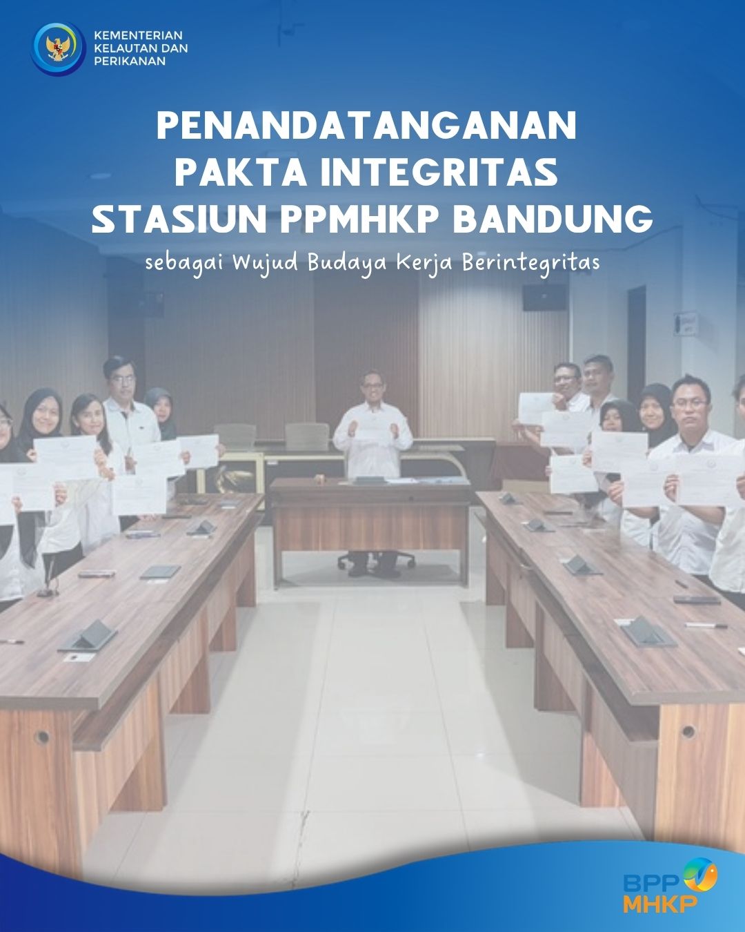 Stasiun PPMHKP Bandung Melaksanakan Kegiatan Penandatanganan Pakta Integritas sebagai Wujud Komitmen Budaya Kerja Integritas