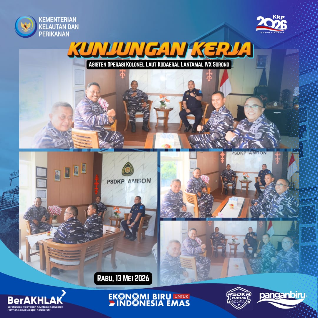 Kunjungan Kerja dari Asisten Operasi Kodaeral Lantamal XIV Sorong di Stasiun PSDKP Ambon