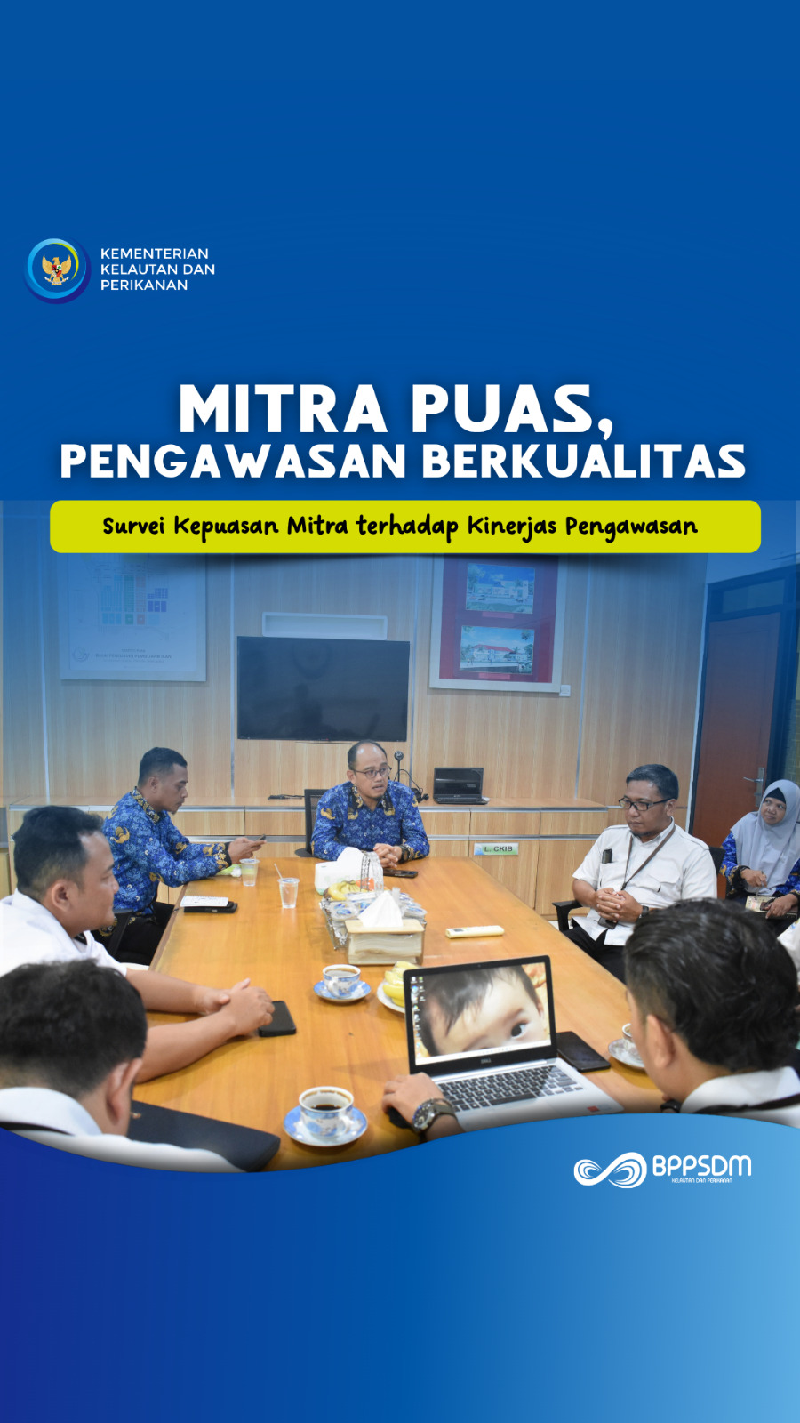 Mitra Puas, Pengawasan Berkualitas Survei Kepuasan Mitra Terhadap Kinerja Pengawasan Itjen KKP