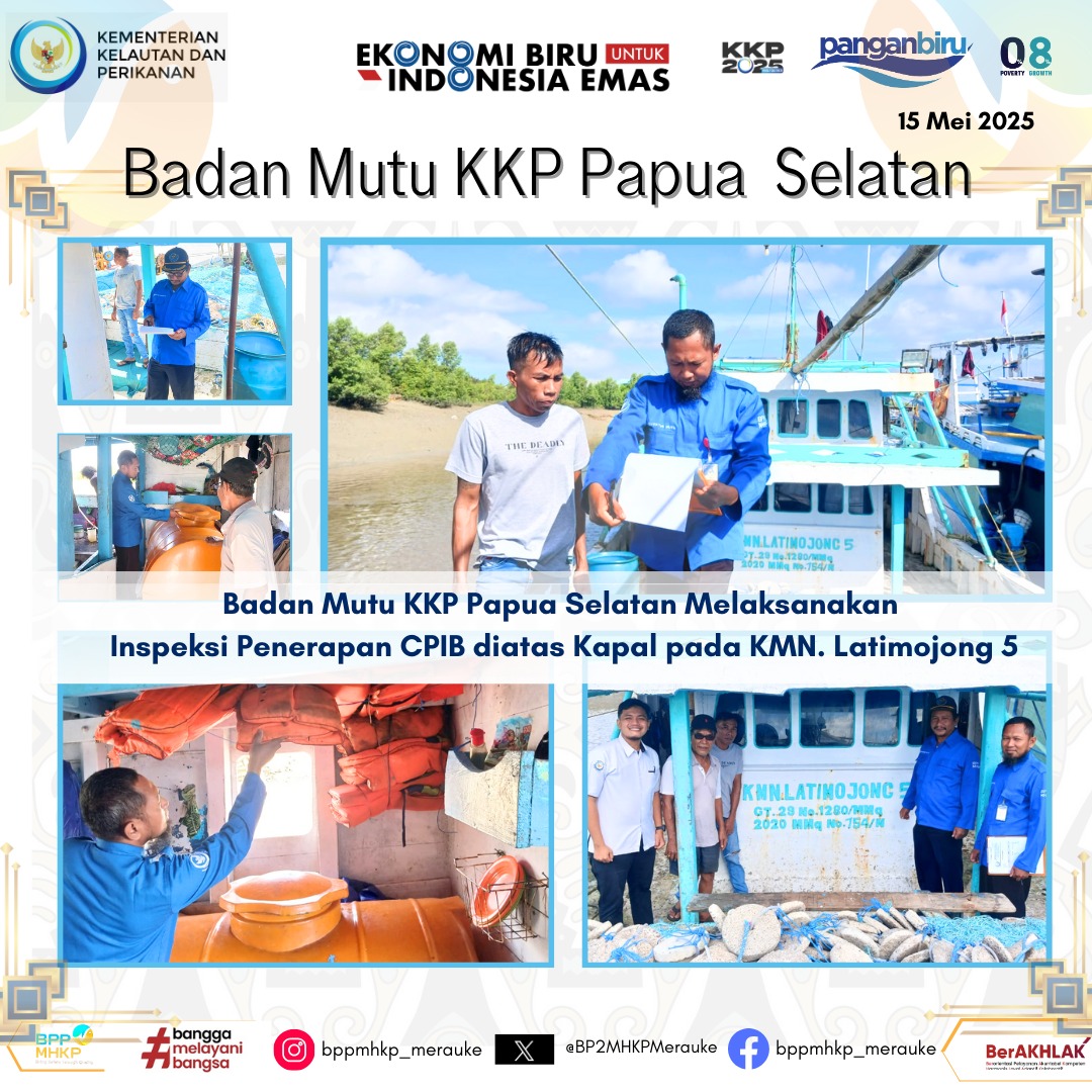 Badan Mutu KKP Papua Selatan melaksanakan Inspeksi Penerapan Cara Penanganan Ikan yang Baik (CPIB) di atas kapal KMN. Latimojong 5.