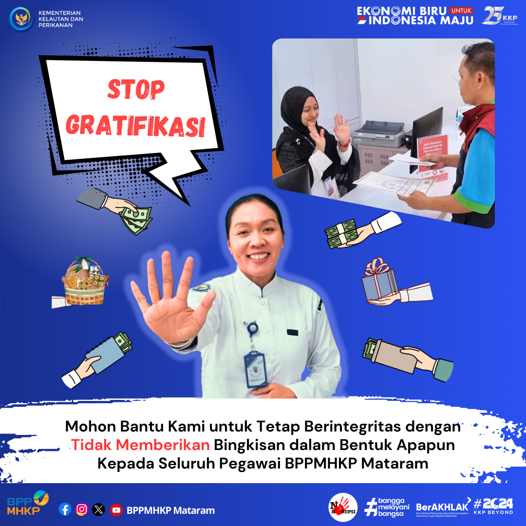 BPPMHKP Mataram menolak segala bentuk gratifikasi
