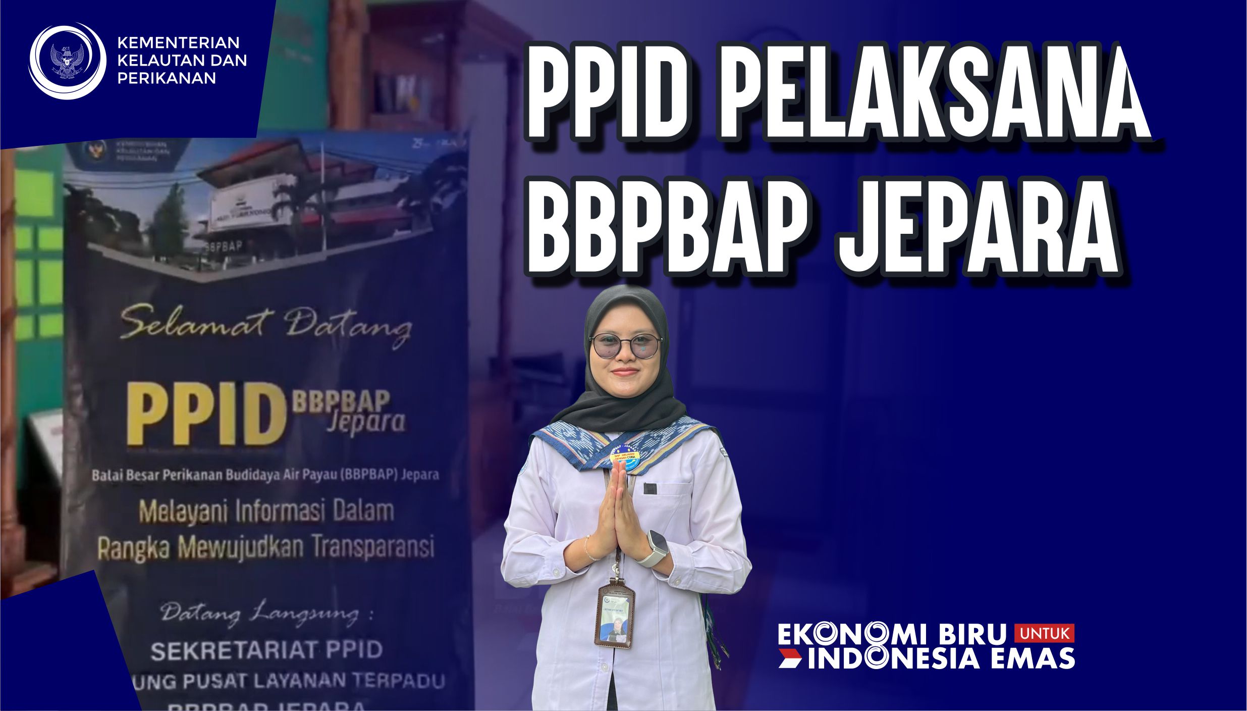 Pejabat Pengelola Informasi dan Dokumentasi (PPID) BRI Pelaksana BBPBAP Jepara